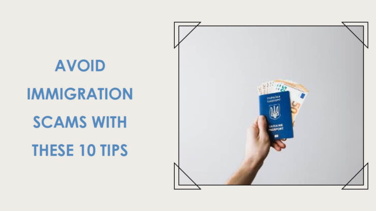 10 Valuable Tips to Help You Avoid Immigration Scams - The Official ...
