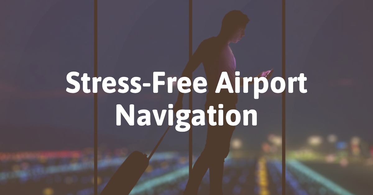 Here’s How to Reduce Stress When Navigating Through an Airport