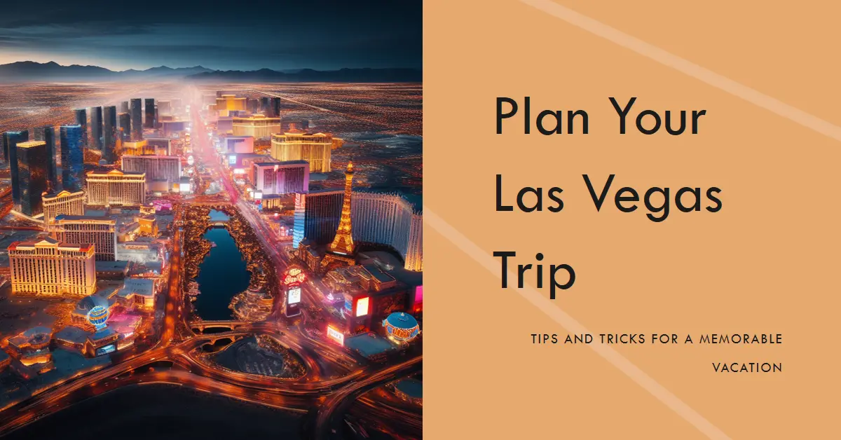 How to Plan a Trip to Las Vegas