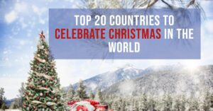 Top 20 Countries to Celebrate Christmas in The World - The Official